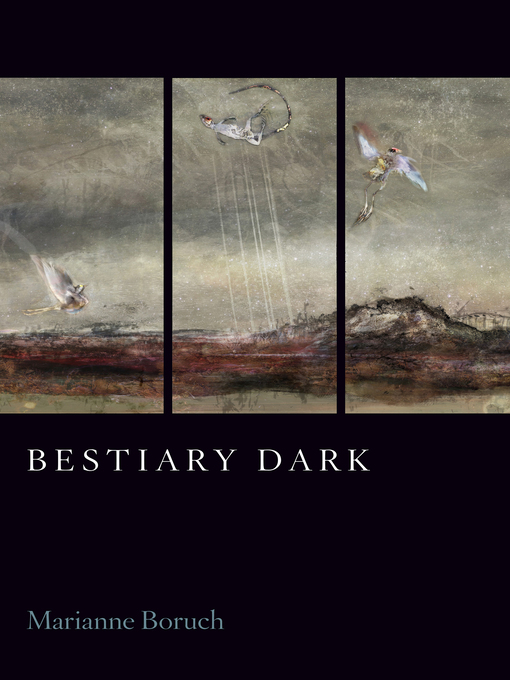 Title details for Bestiary Dark by Marianne Boruch - Available